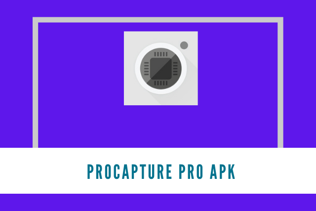 ProCapture Pro Apk 2021