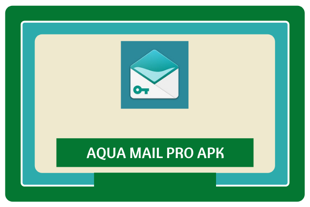 Aqua Mail Pro Apk 2021