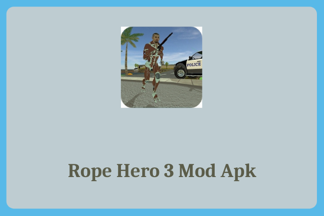 Rope Hero 3 Mod Apk 2021