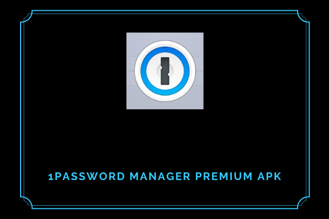 1Password Manager Premium Apk 2021