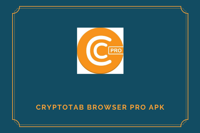 CryptoTab Browser Pro Apk 2021