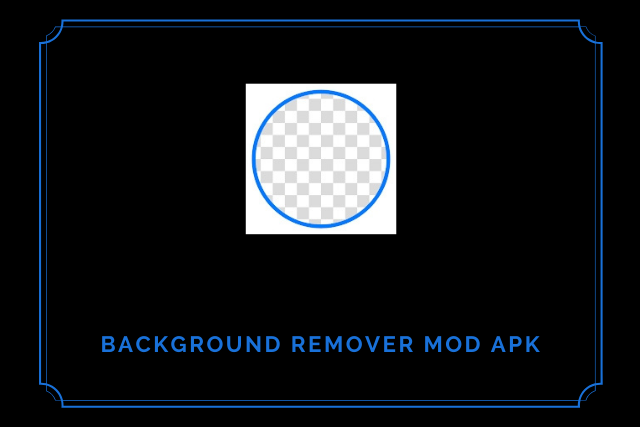 Background Remover Mod Apk 2021
