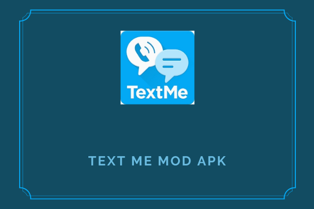 Text Me Mod Apk 2021