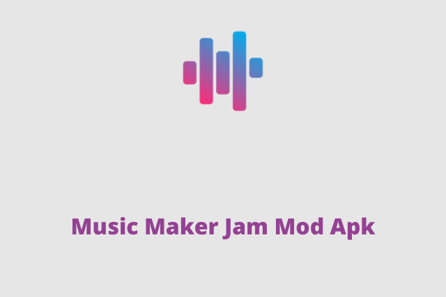 Music Maker Jam Mod Apk 2020
