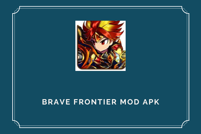 Brave Frontier Mod Apk