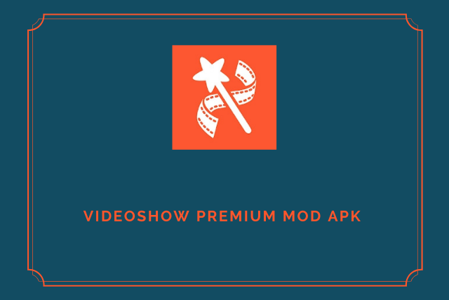 VideoShow Premium Mod Apk