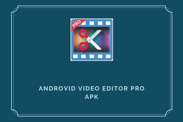 AndroVid Video Editor Pro Apk 2020
