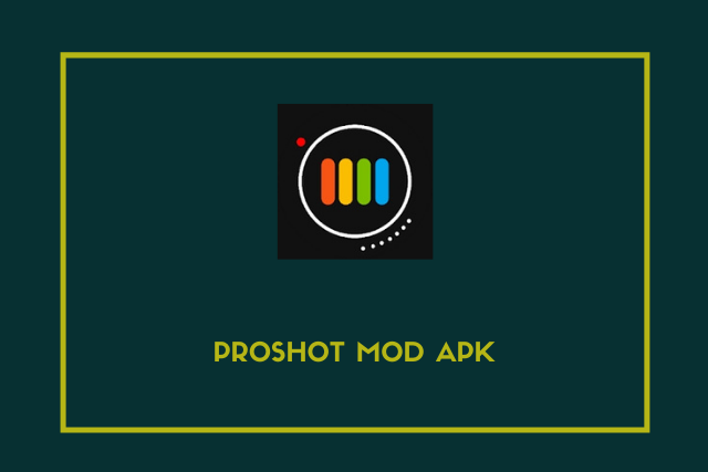 ProShot Mod Apk 2021
