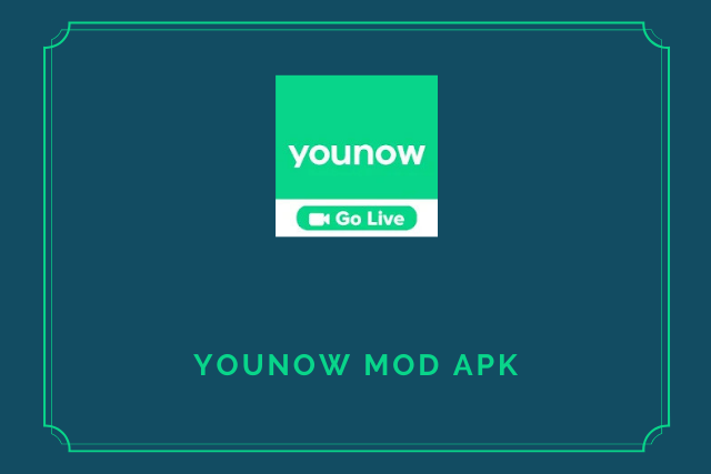 YouNow Mod Apk 2021