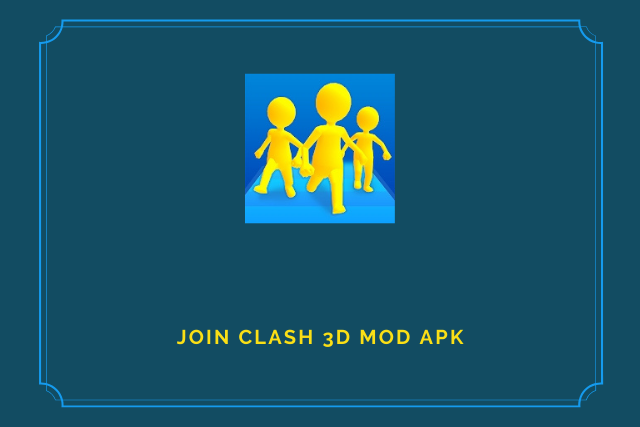 Join Clash 3D Mod Apk 2022